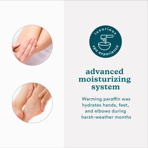 advanced moisturizing system - Warming paraffin wax hydrates hands, feet, and elbows during harsh-weather months
